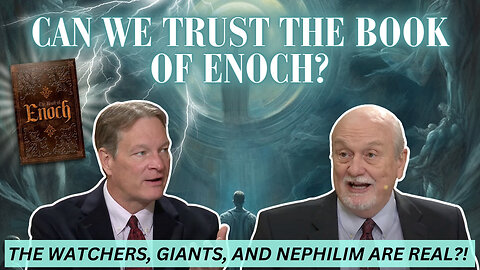 WATCHERS & GIANTS IN THE ENIGMATIC BOOK OF ENOCH--SHOULD WE TRUST IT?!