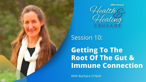 Getting to the Root of the Gut and Immune Connection / With Barbara O’Neill