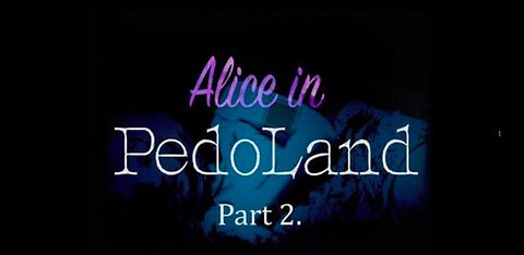 ALICE IN PEDOLAND PART 2 - THROUGH THE LOOKING GLASS! MAXWELL - TERRA MAR - ZIONISTS and more