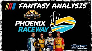 2022 NASCAR Fantasy Live Analysis for Championship Weekend @ Phoenix Raceway