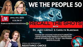 "It's GENOCIDE" We the People 50- Recall the Shots w/ Dr. Janci Lindsay & Carolyn Blakeman