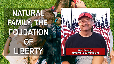 May 31, 2023 Pastors Huddle: Jim Harrison, "Natural Family, The Foundation of Liberty"