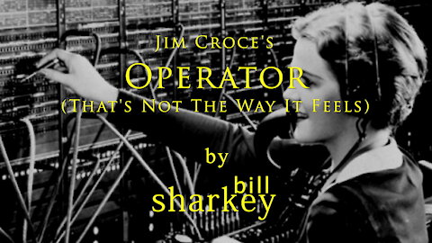 Operator (That's Not the Way It Feels) - Jim Croce (cover-live by Bill Sharkey)
