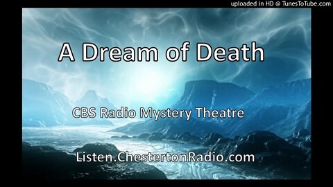 A Dream of Death - CBS Radio Mystery Theater