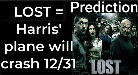 Prediction - LOST prophecy = Harris' plane will crash Dec 31