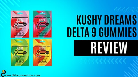 Kushy Dreams Delta 9 Gummies Review - Good Quality