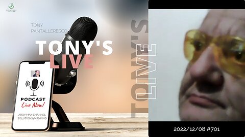 Tony Pantallenesco - Tony's Live Show "Everything Goes on 2022/12/08 Ep. #701