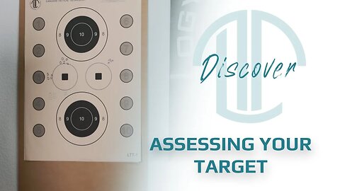 Beginner Shooter Series, Video 3: Assessing your Target