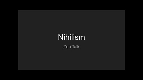 Zen Talk - Nihilism