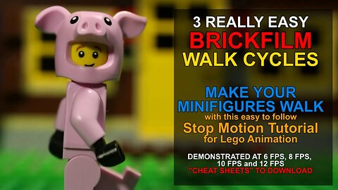 3 Easy Lego Stop Motion Walk Cycles: How To Make Your Lego Minifigure Walk in Your Brickfilm