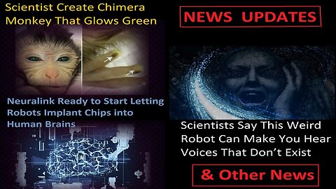 Scientists Create Chimera Monkey That Glows Green, Robot Can Make You Hear Voices That Don't Exist?