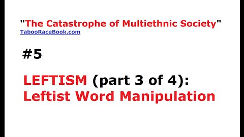 TCMS#5 "LEFTISM (part 3 of 4): Leftist Word Manipulation"