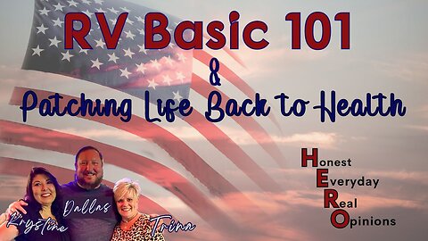 RV Basic 101 & Patching Life Back to Health
