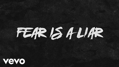 Zach Williams - Fear Is a Liar (Lyric Video)