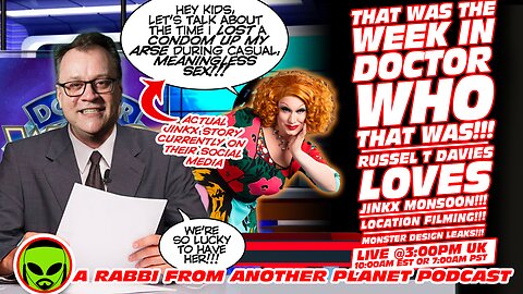 That Was The Week In Doctor Who That Was!!! Jinkx Loses a Condom, and Russell Loses the Plot!!!