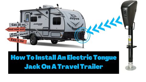 How To Install An Electric Tongue Jack On A Travel Trailer Electric Tongue Jack Installation