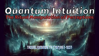 Quantum Intuition - The Ritual Manipulation of Perceptions