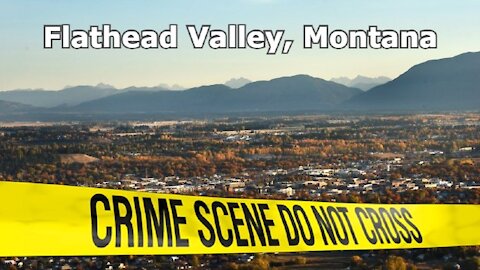 Montana Gazette Radio Live –Is Flathead Valley Growing More Dangerous by the Day?