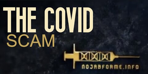 The Covid Scam