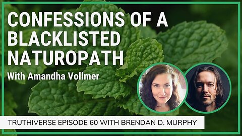 CONFESSIONS OF A BLACKLISTED NATUROPATH WITH AMANDHA VOLLMER