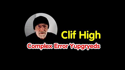 Clif High Unveils Insights on Complex Error Yupgryeds- A Provocative Dive into Tech's Future!!