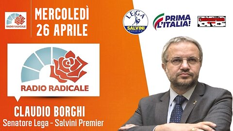 🔴 Intervista al Sen. Claudio Borghi su Radio Radicale: il Patto di Stabilità (26/04/2023).