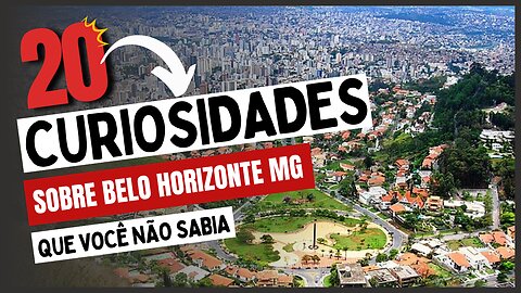 20 Curiosidades sobre Belo Horizonte
