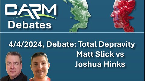 Matt Slick vs Josh Hink, Is Total Depravity True?