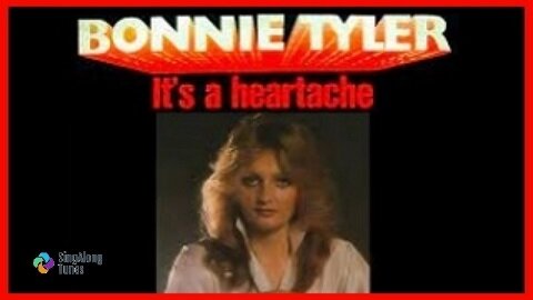 Bonnie Tyler - "It's A Heartache" with Lyrics