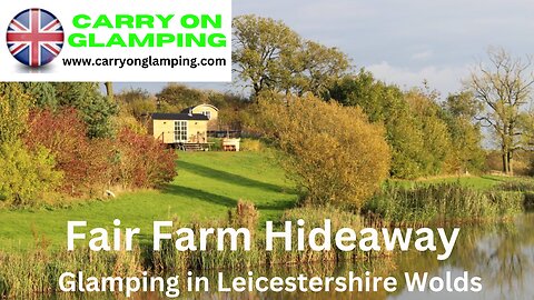 Fair Farm Hideaway, Glamping near Melton Mowbray