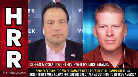 Spokesperson for Vivek Ramaswamy's presidential campaign joins Brighteon's Mike Adams...