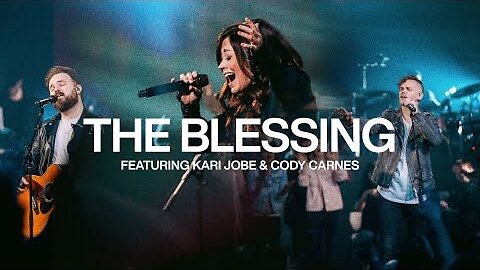 The Blessing with Kari Jobe & Cody Carnes