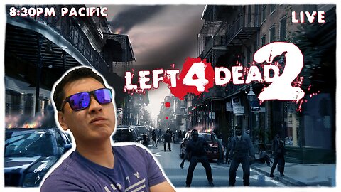 🔴LIVE Left 4 Dead 2 Need I Say More