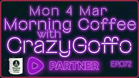 Morning Coffee with CrazyGoffo - Ep.072 #RumbleTakeover #RumblePartner