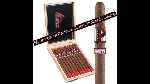 My cigar review of the Probable Cause from Protocol Cigars