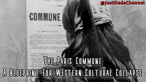 The Paris Commune: A Blueprint For Western Cultural Collapse