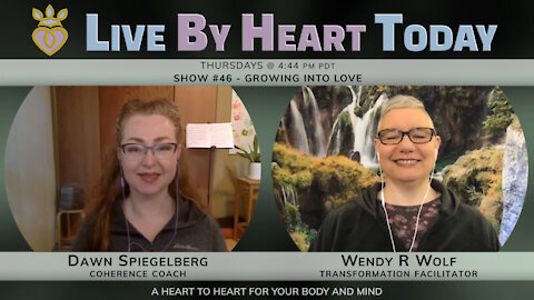 Growing Into Love | Live By Heart Today #46