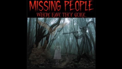MISSING PEOPLE..Where Have They Gone?...👀(18+) #TheGreatAwakening