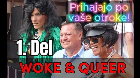 1. Del - WOKE & QUEER - prihajajo po VAŠE otroke - Mihael Bellis