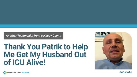 Another Testimonial from a Happy Client! Thank You Patrik to Help Me Get My Husband Out of ICU Alive