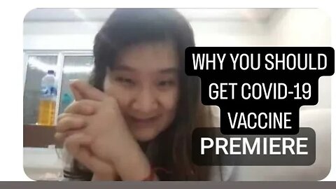 WHY YOU SHOULD GET COVID VACCINE
