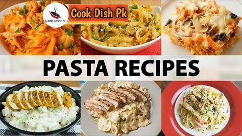 6 Must Try Pasta Recipes By Cook Dish Pk | home Cooking recipe