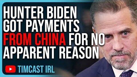 HUNTER BIDEN GOT PAYMENTS FROM CHINA FOR NO APPARENT REASON, INVESTIGATOR WARNED ABOUT SHADY DEALS