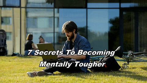 7 Porn Addiction Symptoms Watch Out For / 7 Secrets To Becoming Mentally Tougher