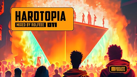 Hardtopia 011 (Rolfeee/Rebelion/Soren) [Hardstyle] - Mixed by Rolfeee