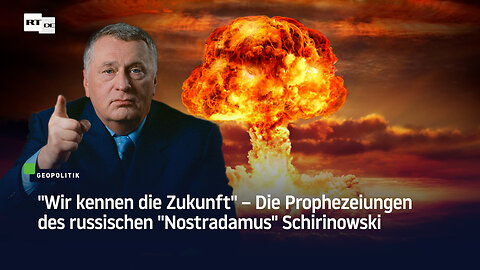 Vorhersage von Schirinowski: "Deutschland ist eine große Nation, sie wird sich rächen"