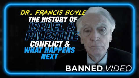 Dr. Francis Boyle Explains The History Of The Israel And Palestine Conflict And What Happens Next
