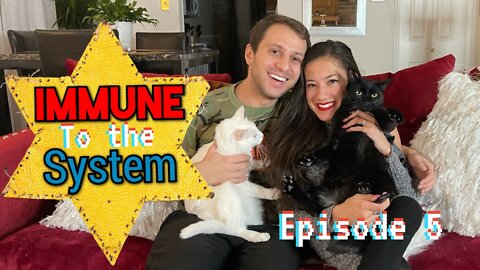 Immune to the System - Episode 5 - Everyone is sick but the UnInjected