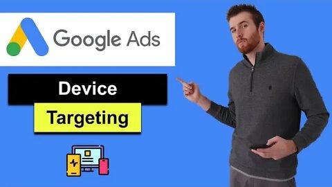 Google Ads Device Targeting (2022) - How To Make Google Ads Device Adjustments