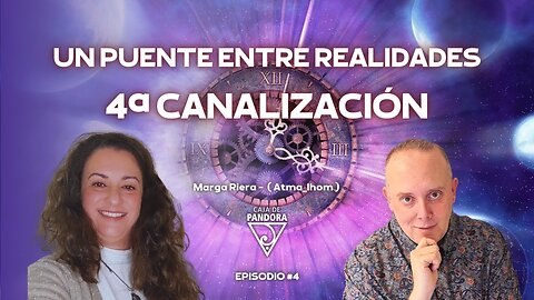 Un Puente entre Realidades con Marga Riera. 4 Canalización